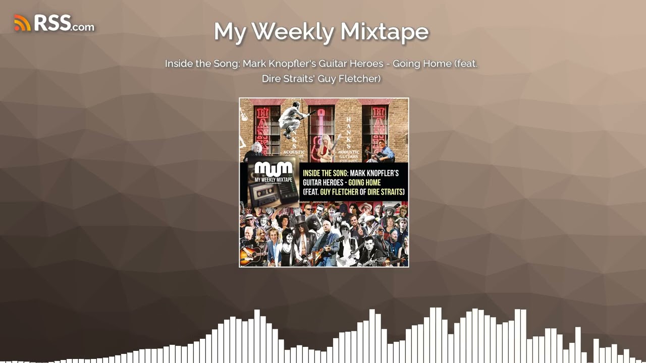 Inside the Song: Mark Knopfler’s Guitar Heroes - Going Home (feat. Dire Straits’ Guy Fletcher)