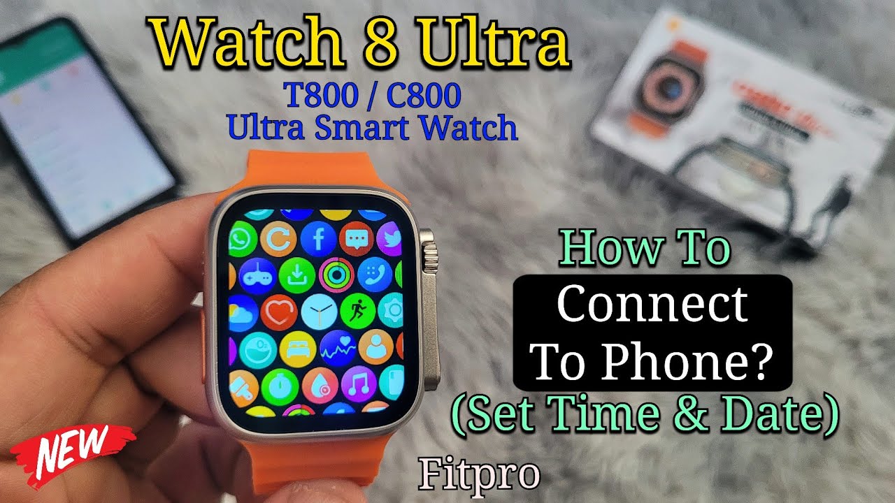 Smart Watch 8 Ultra | How To Connect To Phone? C800 T800 Link to Smartphone Fitpro