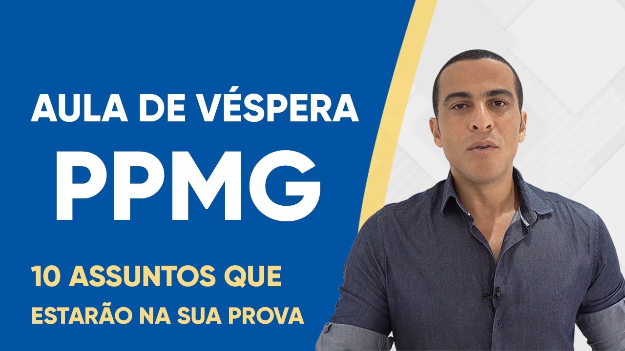 PPMG AULA DE VÉSPERA AOCP POLÍCIA PENAL MG