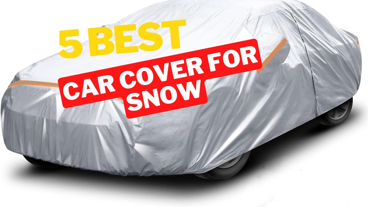 BEST CAR COVER FOR SNOW 2024 [Don&rsquo;t buy one before watching this]