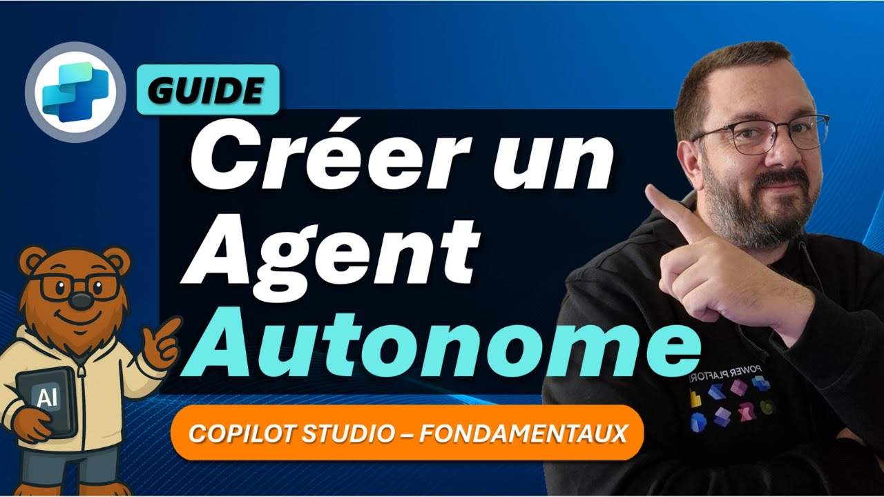 Copilot Studio : cr&eacute;e un agent autonome et simplifie ton quotidien - Guide