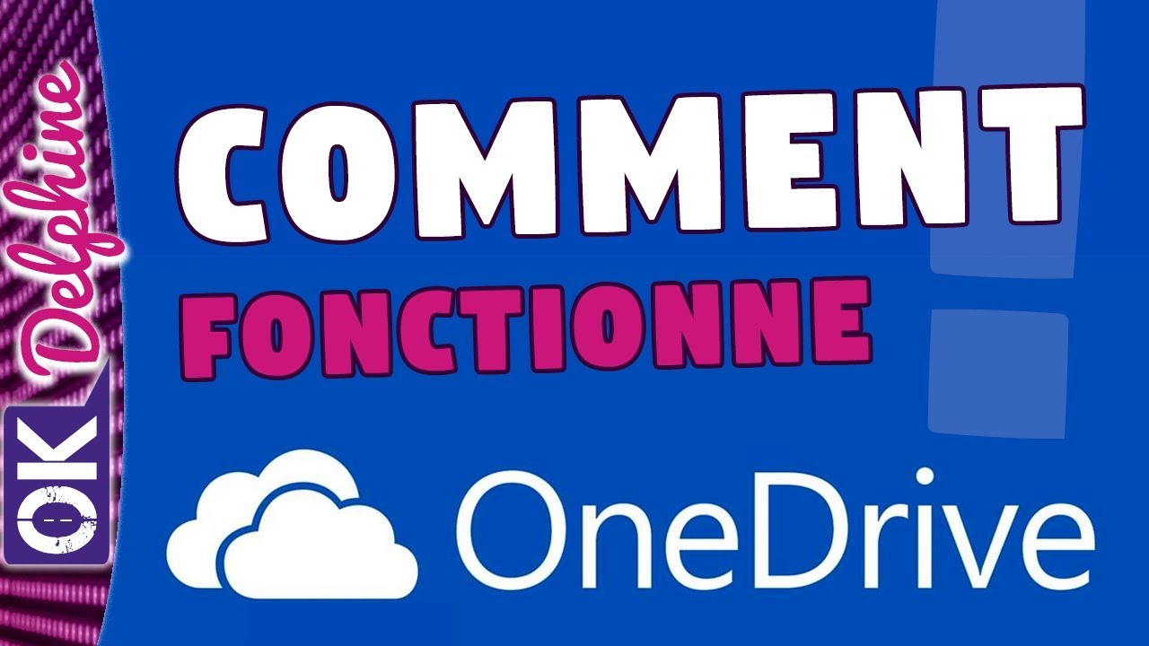 ONEDRIVE - Son fonctionnement et que faire avec ?