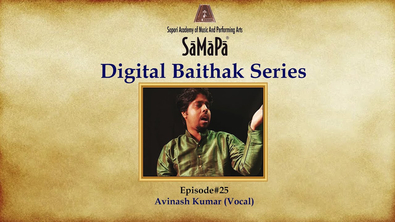 SaMaPa Digital Baithak  | Raga Jogkauns | Avinash Kumar | Indian Classical Vocal