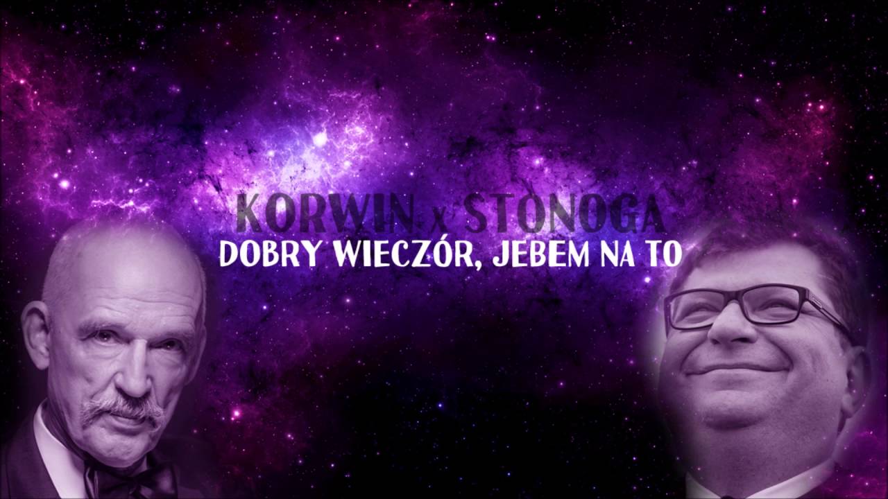 Korwin x Stonoga x Kontrafakt - Dobry wiecz&oacute;r, JBMNT (Wywra BLEND)