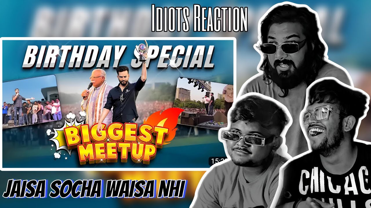 Reaction My Biggest Meetup | Birthday Special | Elvish Yadav | Three Idiots Reaction