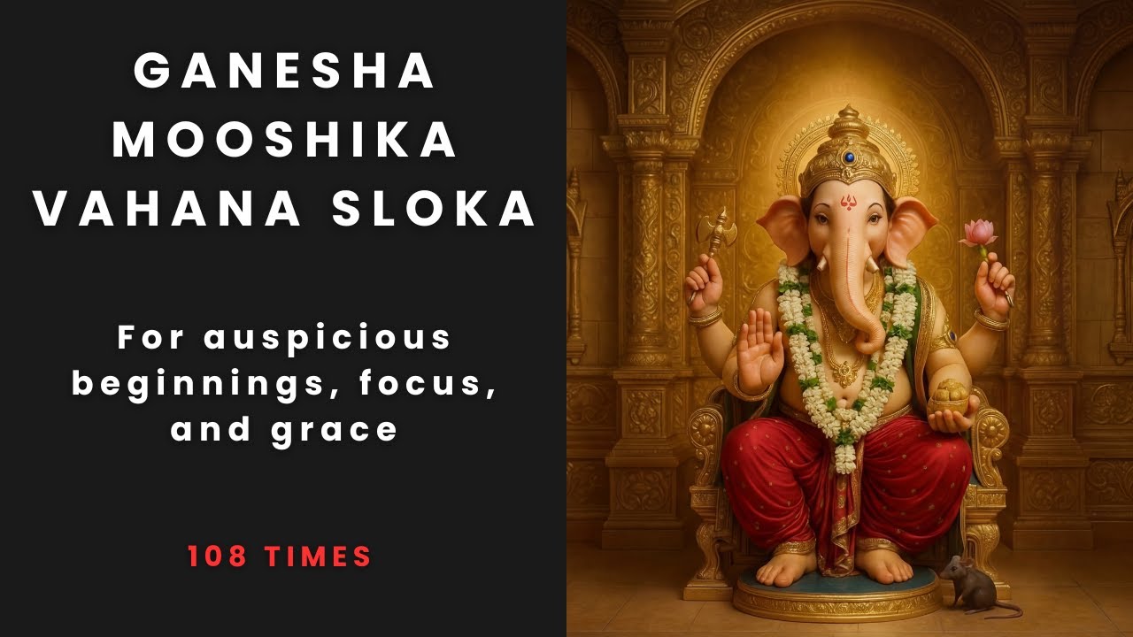 Ganesha Mooshika Vahana | Auspicious Beginnings and Obstacle Removal | Mūṣikavāhana śloka | 21 Times