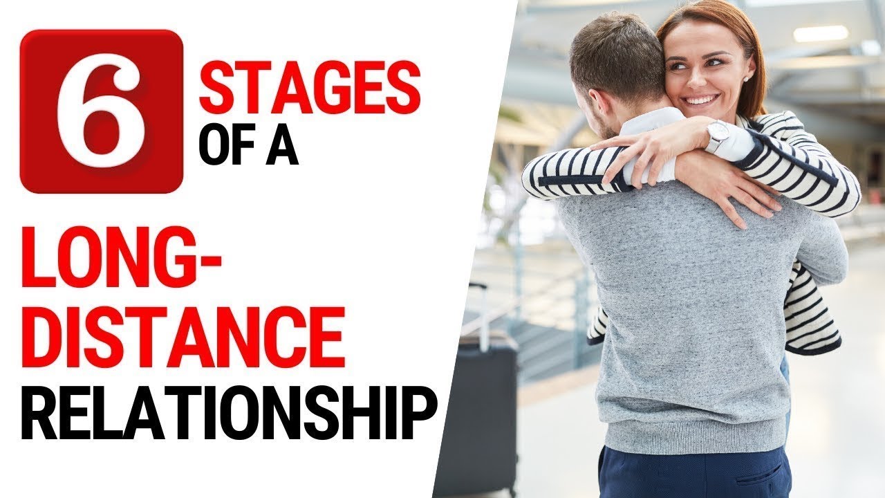 Long-Distance Relationship - 6 Stages.