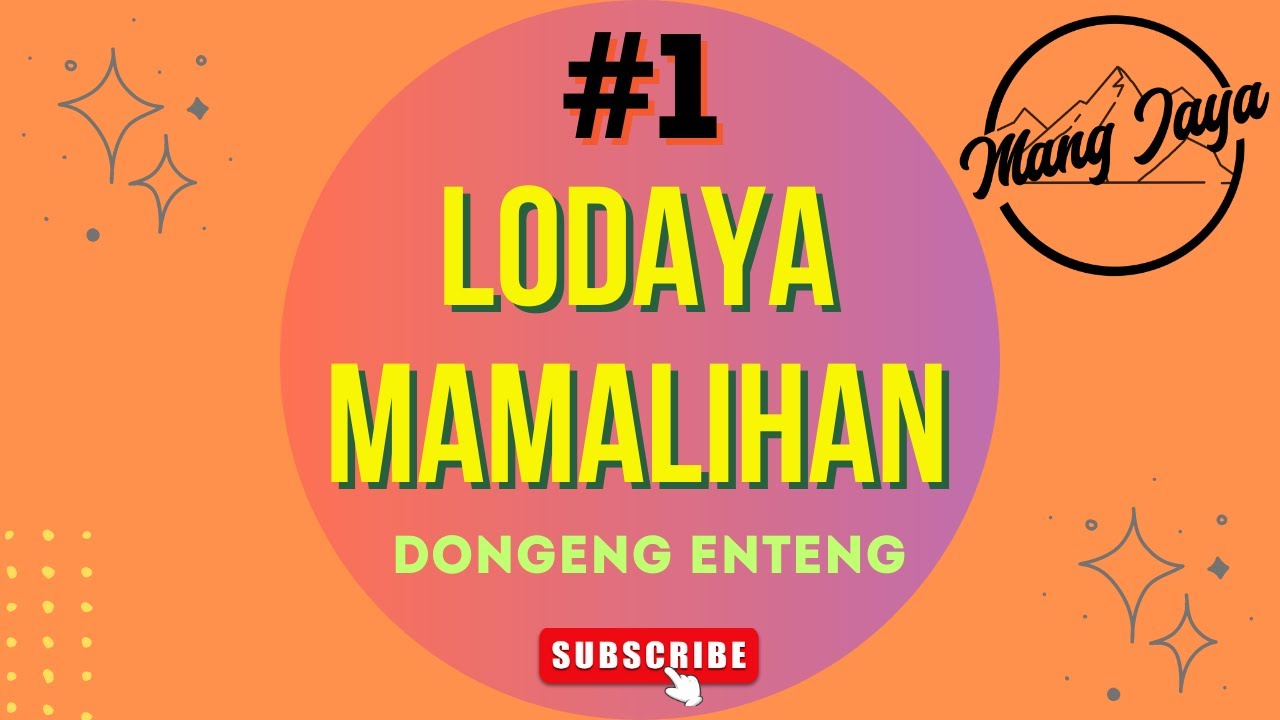 @MangJayaOfficial  - Lodaya Mamalihan, Bagian 1, Dongeng Enteng Carita Sunda Mang Jaya