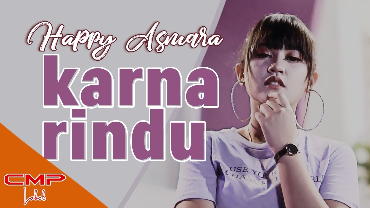 Happy Asmara - Karna Rindu (OFFICIAL MUSIC VIDEO)