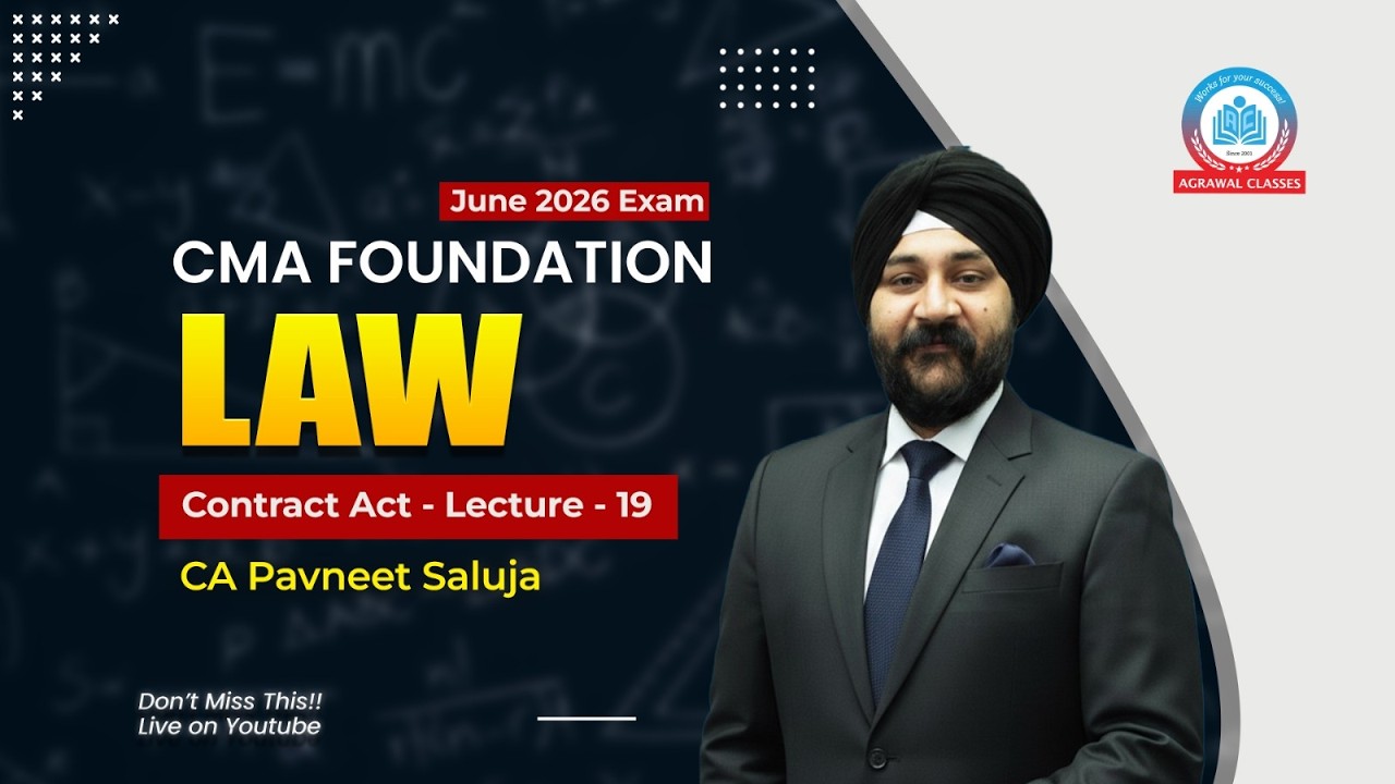CMA Foundation | June 26 | Law | Contract Act - Lecture 19 | By CA Pavneet Saluja | Agarwal Classes
