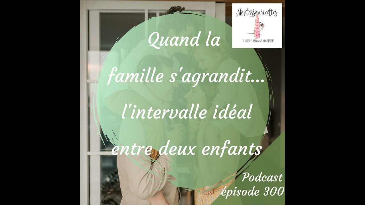 300. Quand la famille s'agrandit... l'intervalle idéal entre deux enfants