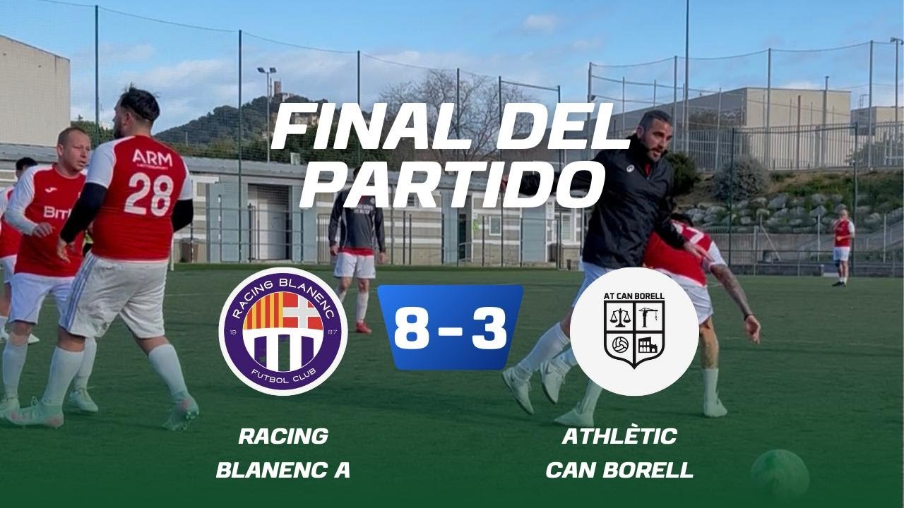 Racing Blanenc A vs Athlètic Can Borell. Parte 2.