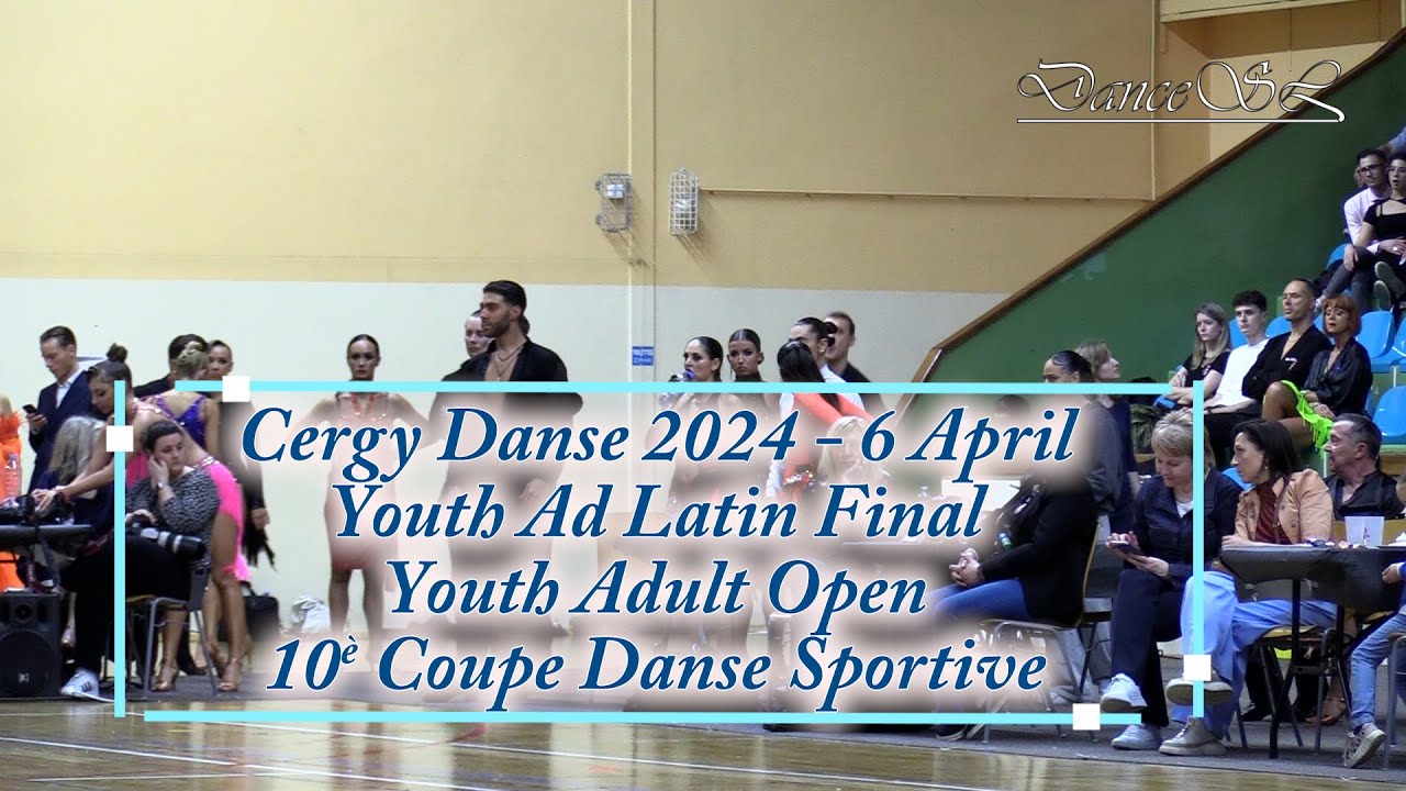 Pontoise 2024 Youth Adult Open Latin Final - All Dances - 6 April 2024
