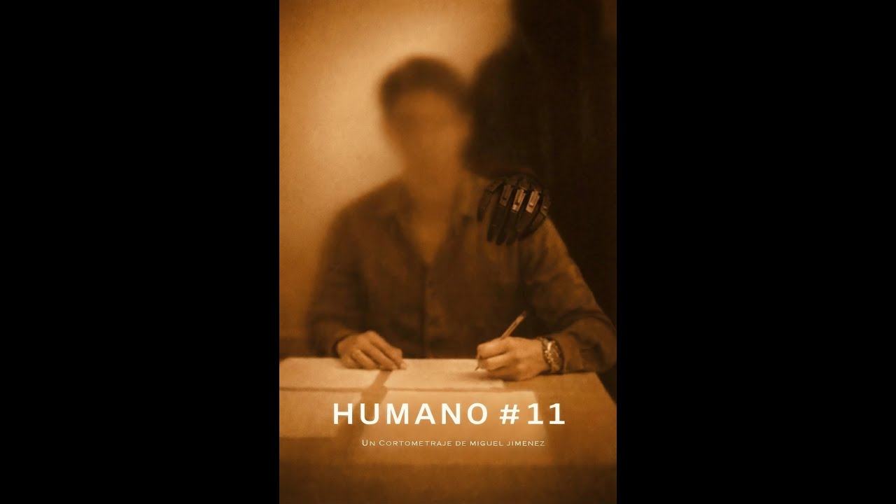 Cortometraje Humano 11
