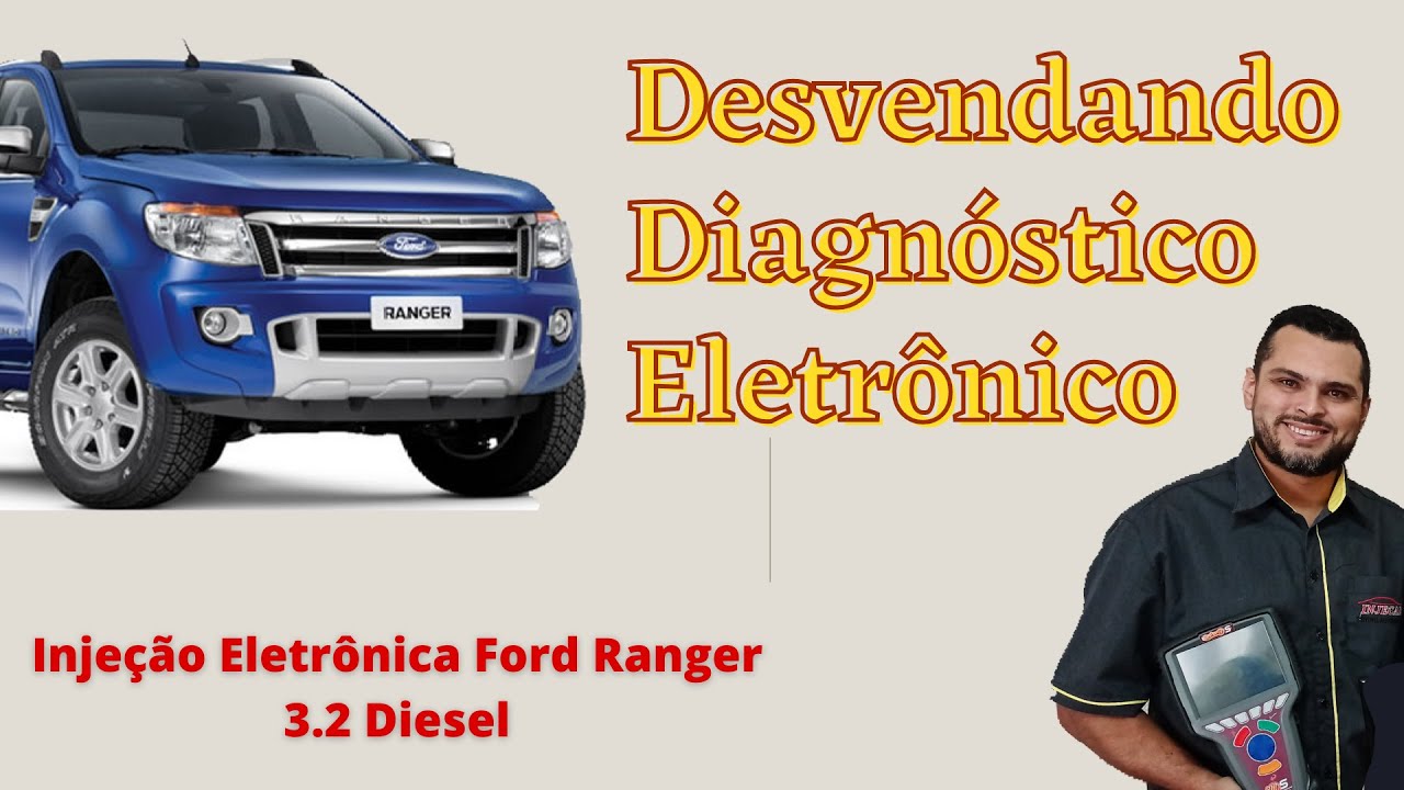 DESVENDANDO DIAGNÓSTICO ELETRÔNICO. defeito Injeção eletrônica Ford Ranger 3.2 Diesel