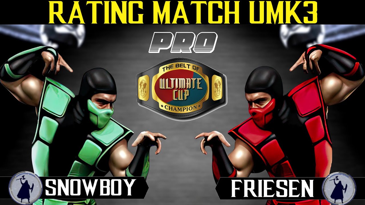 snowboy vs friesen -(БОЙ ЗА ПОЯС) RATING MATCH UMK3 - 2 сета