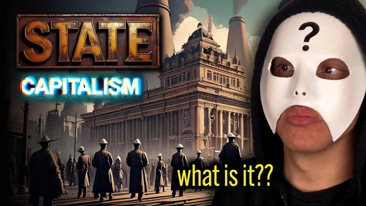 What is State Capitalism?? How Marx Would Explain It