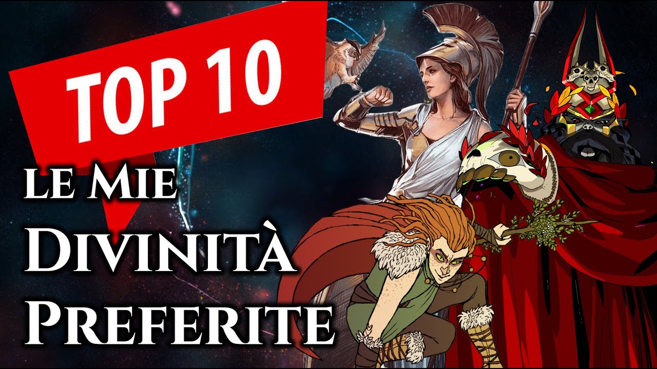 TOP 10 - Le mie Divinità Preferite