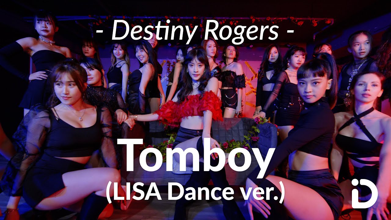 Destiny Rogers - Tomboy(LISA Dance ver.) / Zoey  @lalalalisa_m @imdestinyrogers