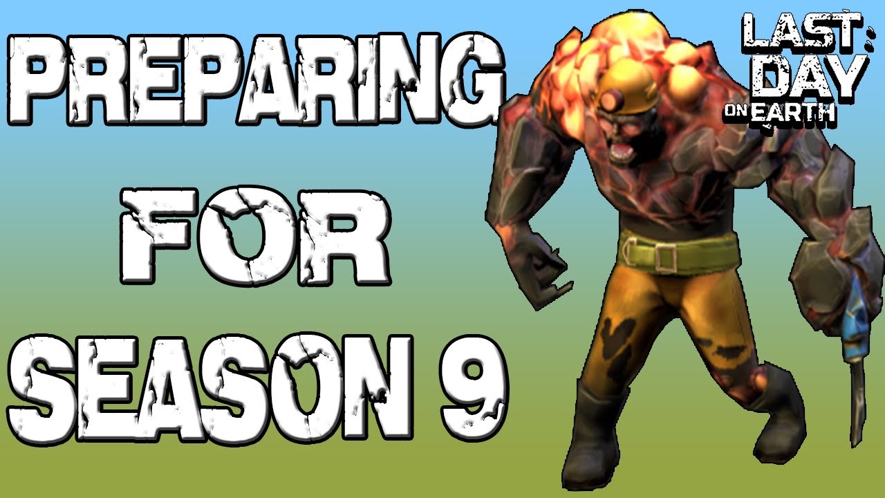 Preparing for season 9 - LDOE - Last Day On Earth