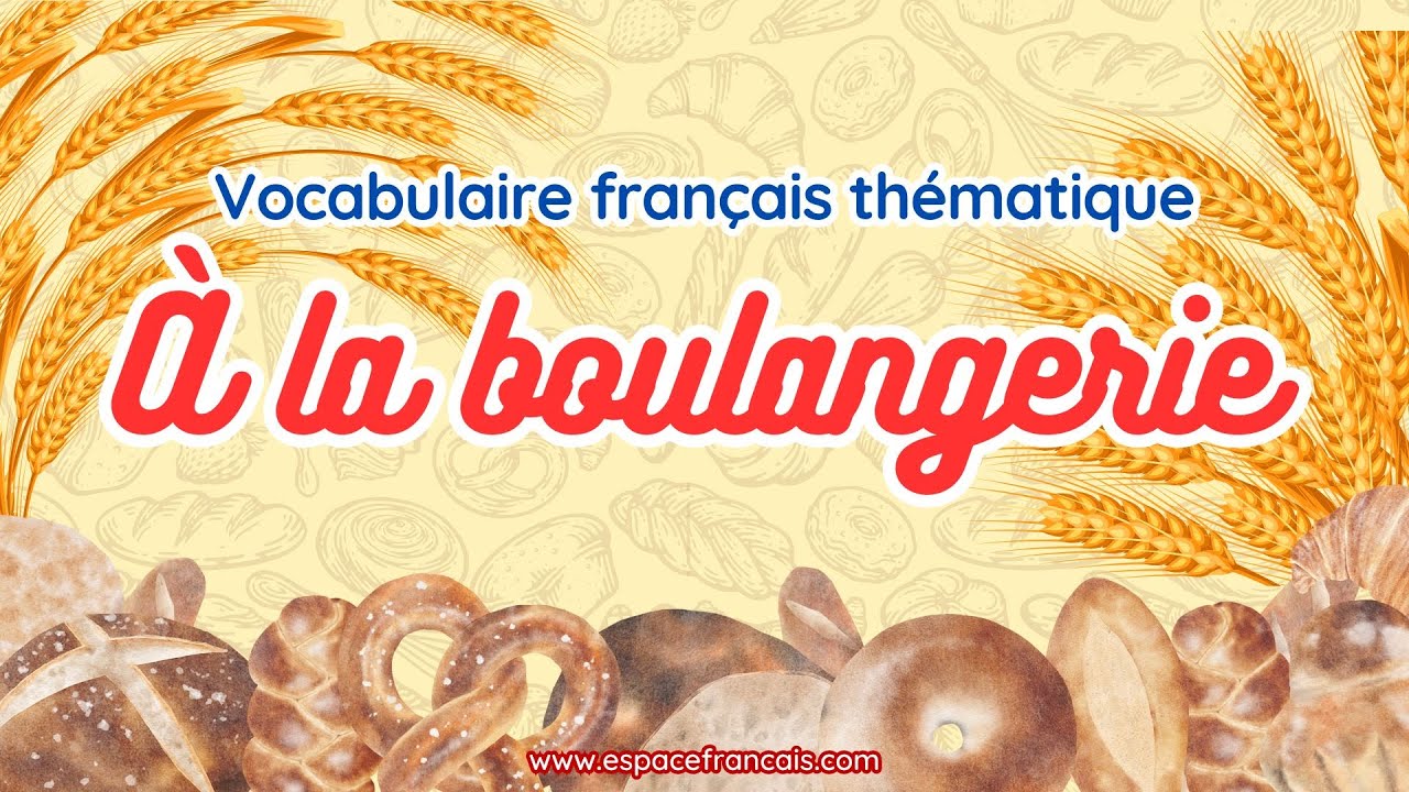 À la boulangerie - Vocabulaire français thématique