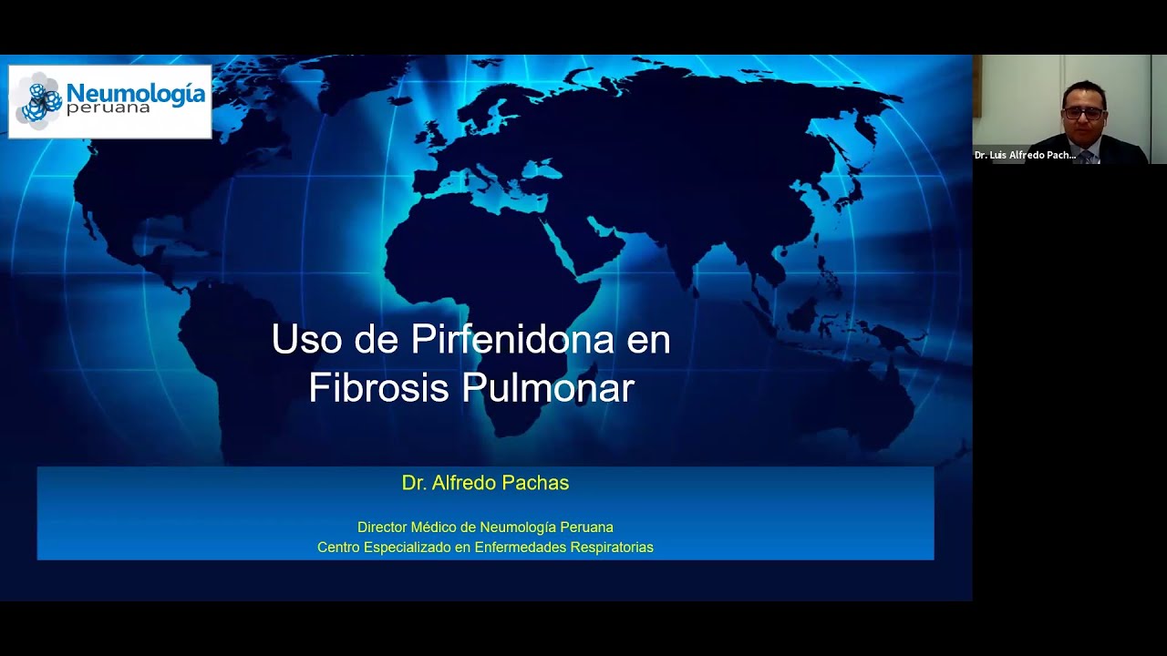 Uso de Pirfenidona en fibrosis pulmonar idiopática - Dr. Alfredo Pachas