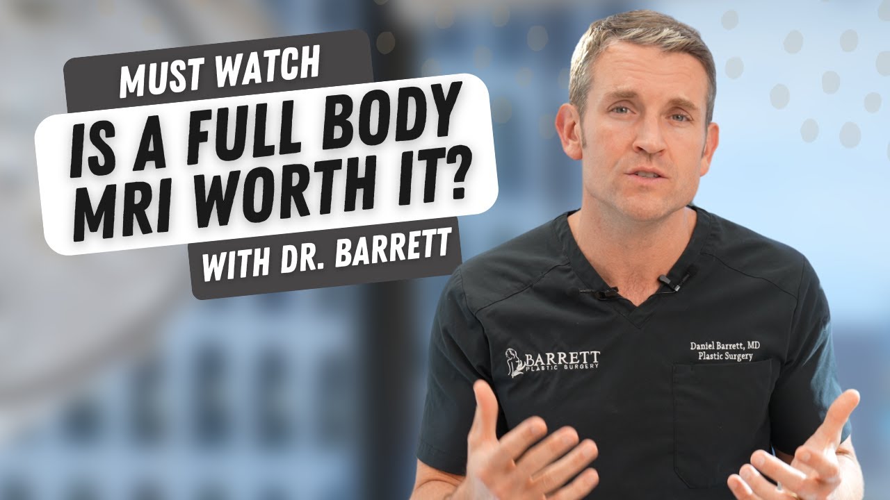 Is A Total Body MRI Worth It? | Barrett