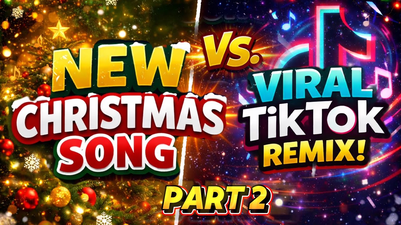 PART 2 - NEW CHRISTMAS SONGS VS. VIRAL TIKTOK REMIX - NEW CHRISTMAS SONGS TIKTOK REMIX DISCO TRAXX