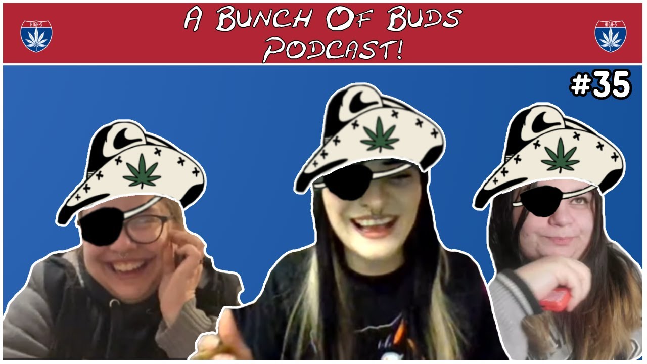 High 5 Presents: A Bunch Of Buds Podcast Episode 35