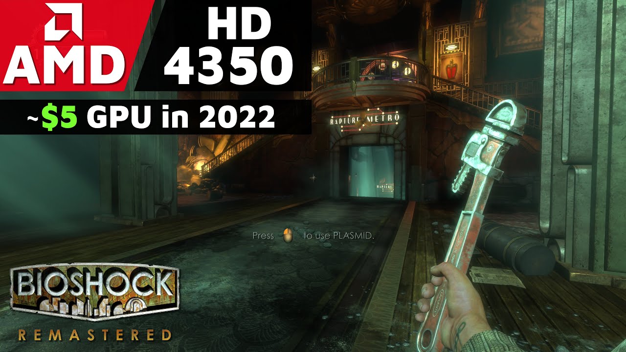 Bioshock Remastered | AMD HD 4350 | i9 9900K | 720p Gameplay