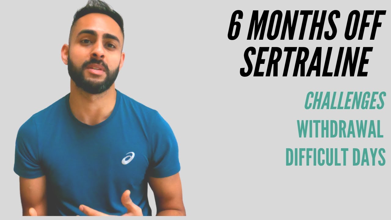 My life 6 months off Sertraline   Coping without medication