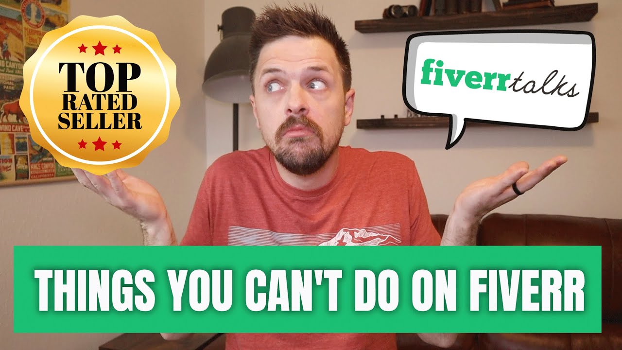 Things You CAN'T Do on Fiverr with Top-Rated Seller Joel Young