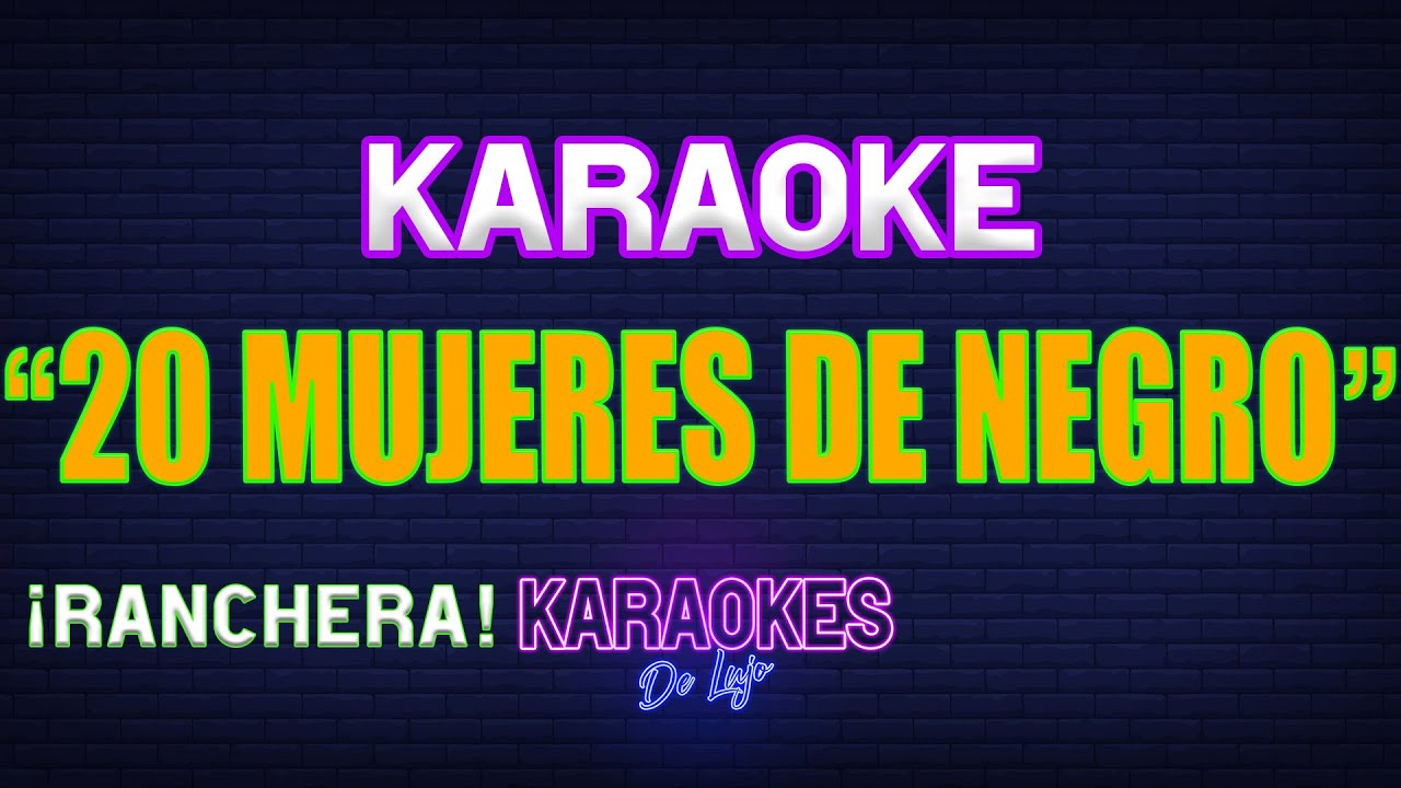 20 MUJERES DE NEGRO Karaoke | ALTA CALIDAD