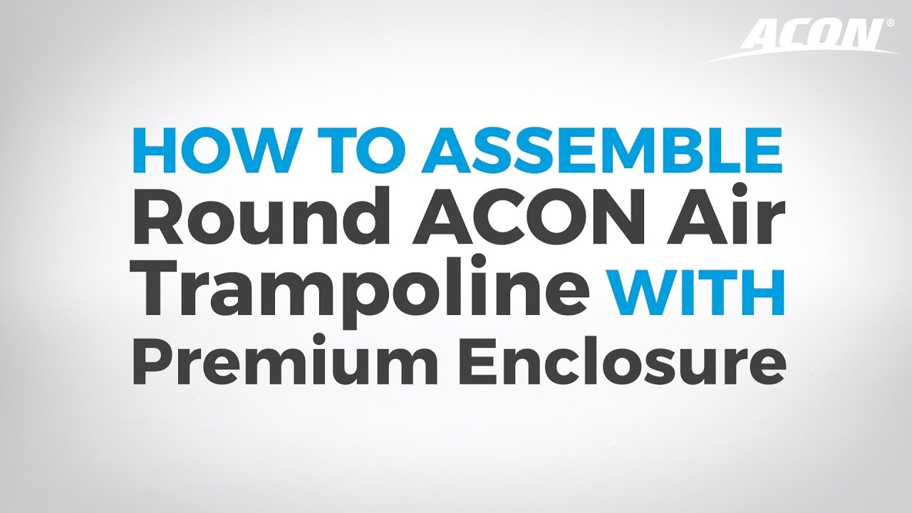 ACON Round Trampoline Assembly With Premium Net - Video Instructions