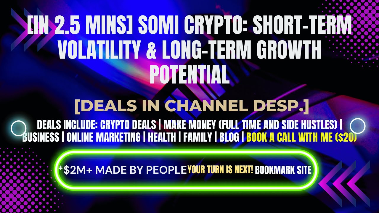 [In 2.5 mins] SOMI Crypto: Short-Term Volatility & Long-Term Growth Potential[Crypto Deals In Desp.]