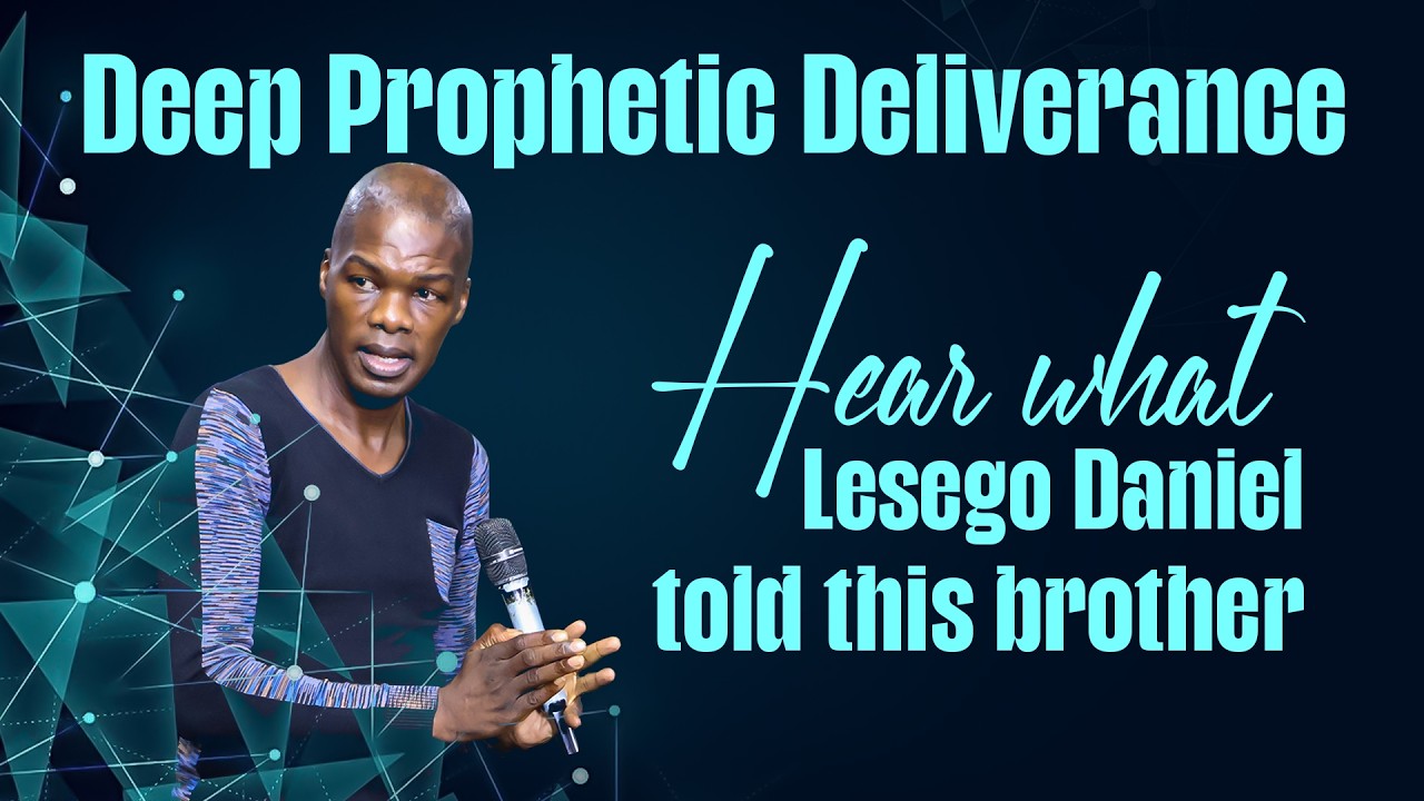 20022026 Deep prophetic deliverance - Hear what Lesego Daniel told this brother.