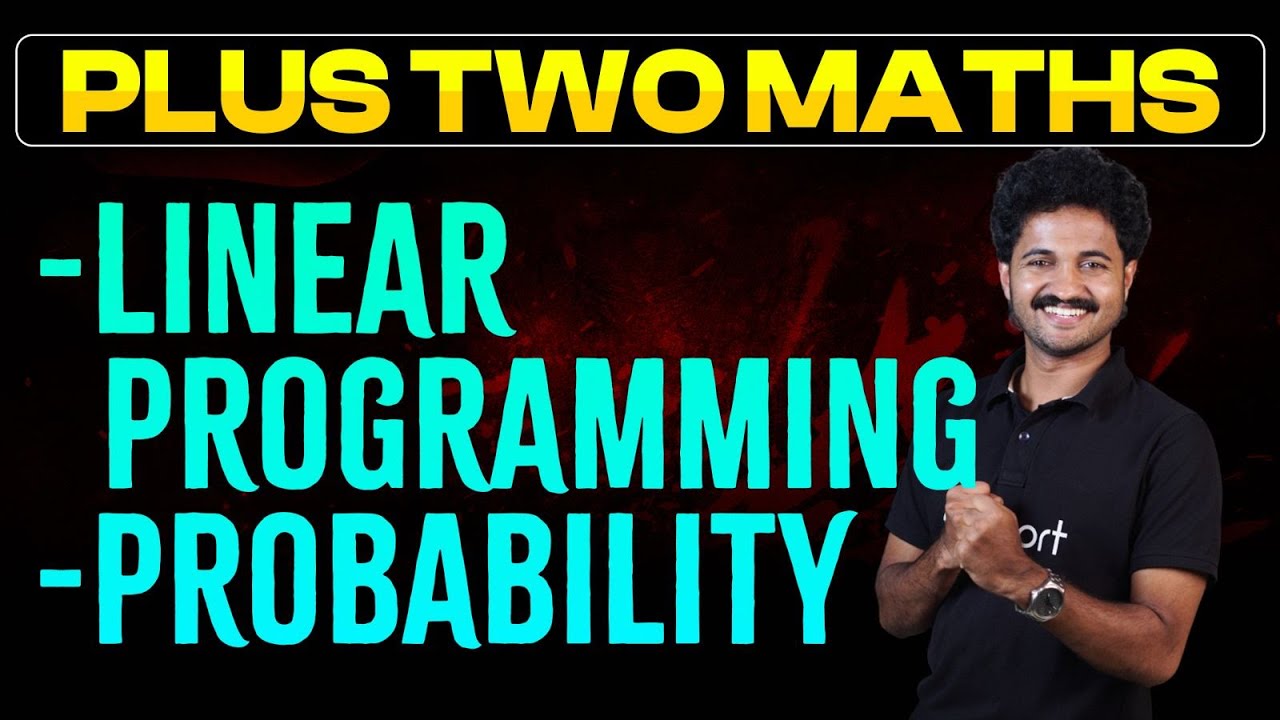 Plus Two Maths | 12. Linear Programming, 13. Probability | Eduport
