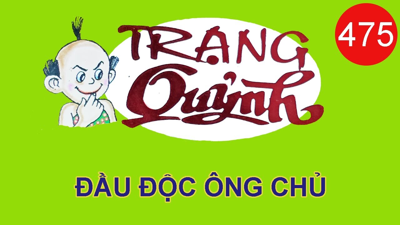 Trạng Quỷnh Mới Nhất | Tập 475 - ĐẦU ĐỘC ÔNG CHỦ | Truyện Tranh