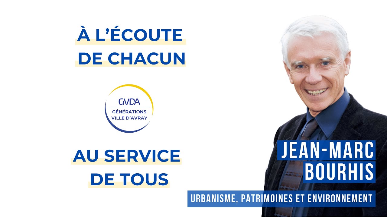 GVDA - Présentation de Jean-Marc Bourhis (urbanisme, environnement, patrimoines bâtis et arborés)