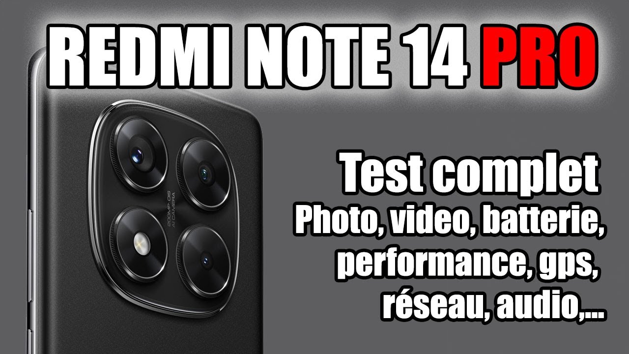 Redmi Note 14 Pro 5G : test ultra complet (unboxing, photo/vidéo, écran, audio, réseau, antutu,...)