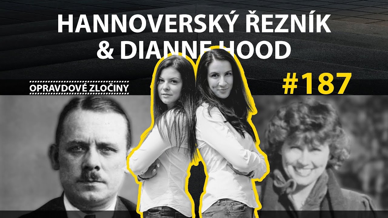 #187 - Hannoverský řezník & Dianne Hood