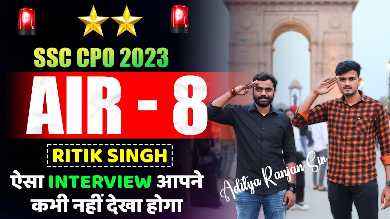 🔥 AIR - 08 | SSC CPO 2023 TOPPER | RITIK SINGH DP-SI | FUll INTERVIEW BY ADITYA RANJAN SIR 