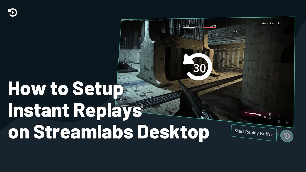 How to Setup Instant Replays | Streamlabs Desktop