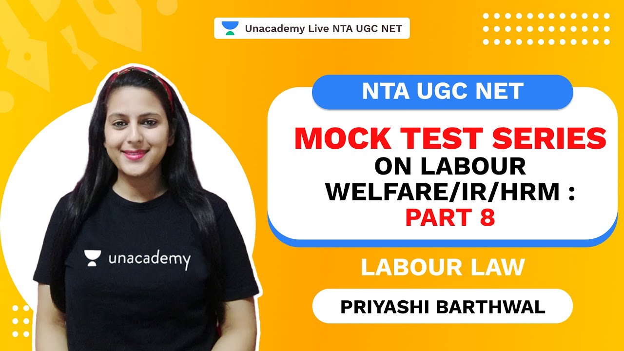Mock Test Series on Labour Welfare/IR/HRM : Part 8 | Labour Law | Priyashi | Unacademy NTA UGC