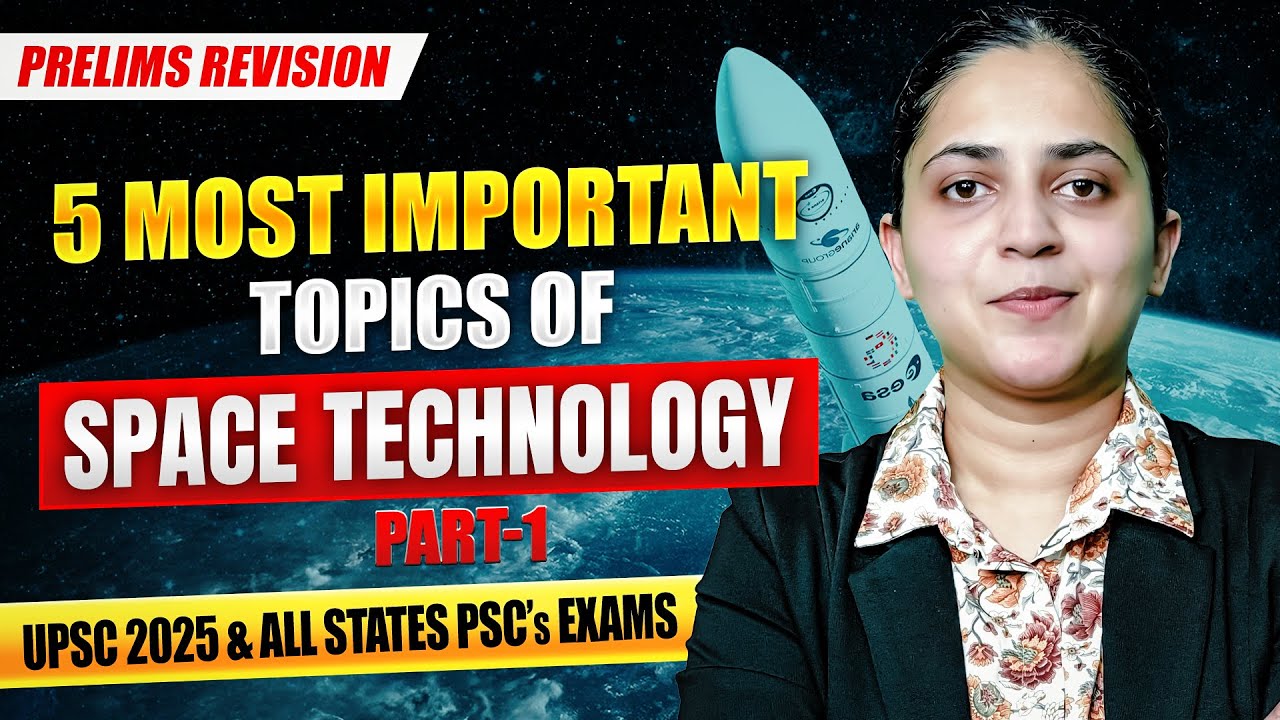 UPSC Prelims 2025 Revision - 5 Important Topic of Space Technology in News (part-1) #upsc #ias