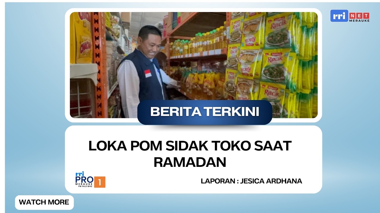 BERITA TERKINI#270 - Loka POM Sidak Toko saat Ramadan