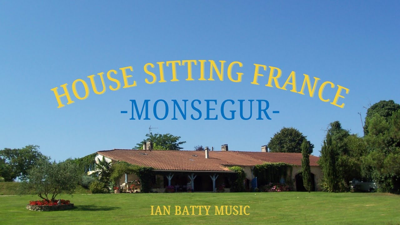 HOUSE SITTING FRANCE Video