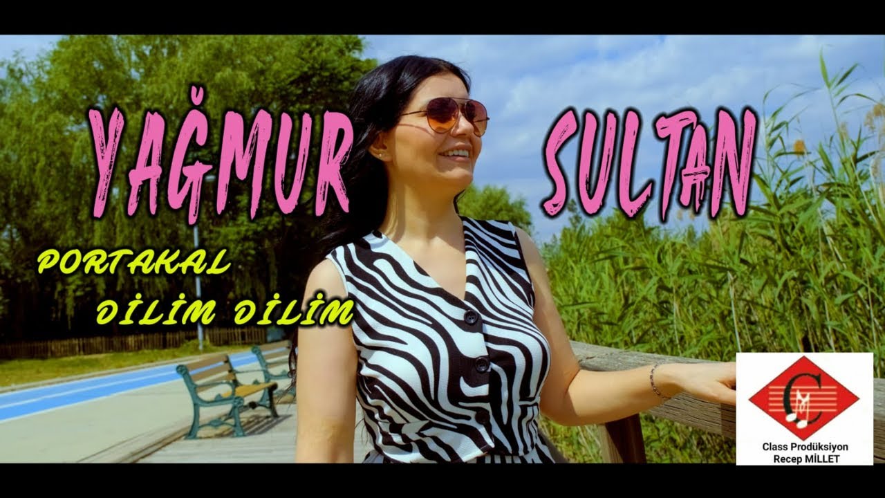 Yağmur Sultan - Portakal Dilim Dilim - 2023 Yeni Klip