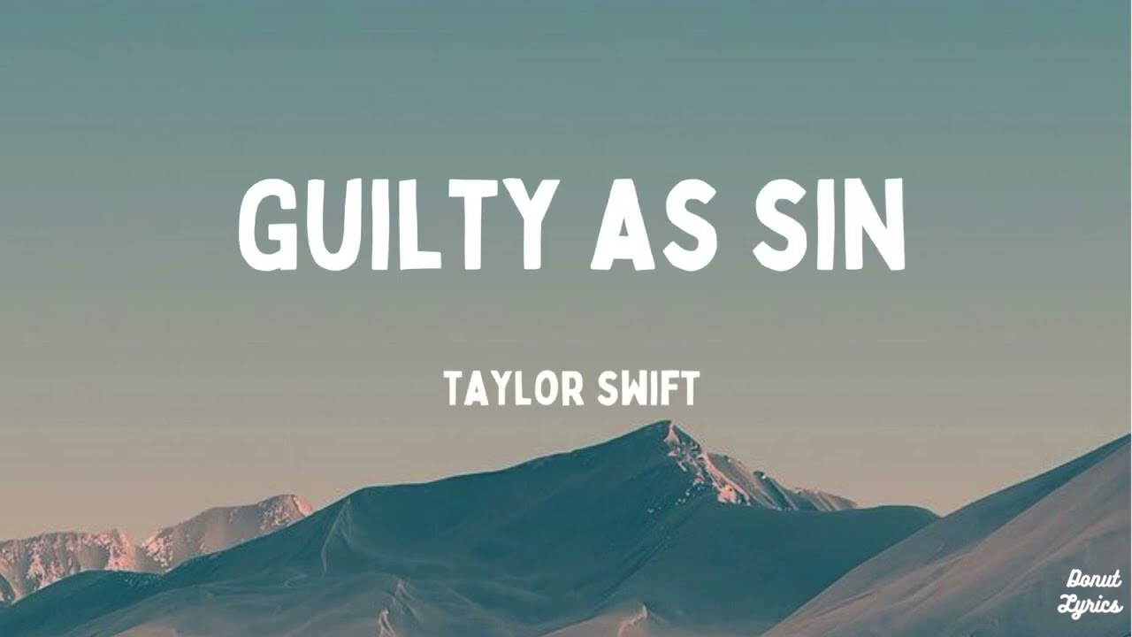 Guilty As Sin - Taylor Swift (Lyrics)