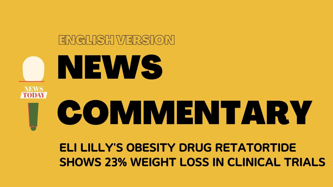 News Explainer: 23% Weight Loss? Eli Lilly’s Next-Gen Obesity Drug Explained
